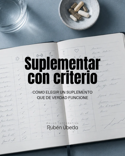 Suplementar con criterio: cómo elegir un suplemento que de verdad funcione