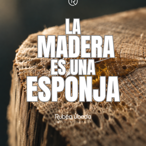 La madera es una esponja